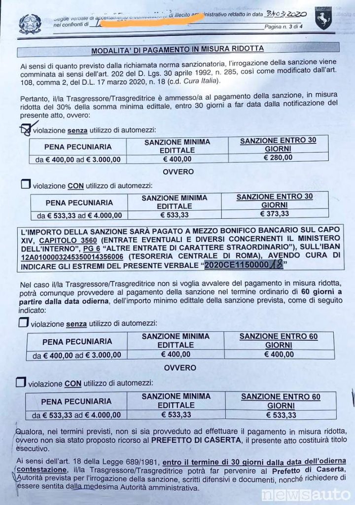 Verbale Violazione articolo 202 DL n° 285 del 30 aprile 1992 e DL n° 18 del 17 marzo 2020   art. 108 comma 2:  le sanzioni sono da 400€ a 4.000€ a seconda se si è con automezzi o senza